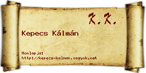 Kepecs Kálmán névjegykártya